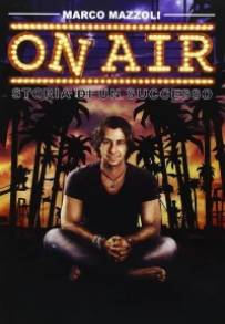 On Air: Storia di Un Successo