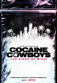 Cocaine Cowboys - The Kings of Miami