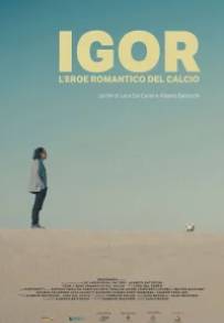 Igor - L'eroe romantico del calcio