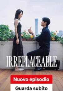 Irreplaceable