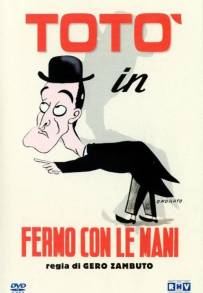 Fermo con le mani!