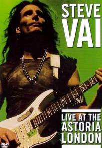Steve Vai: Live at the Astoria London