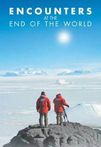 Encounters at the End of the World