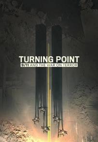 Turning Point - L'11 settembre e la guerra al terrorismo