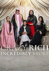 Crazy Rich, Incredibly Broke