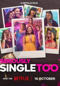 Seriously Single Too